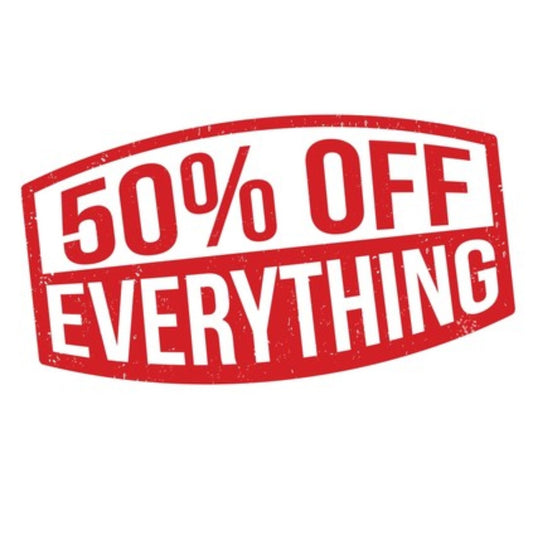 50% off everything in the store. Discount as shown 🙂